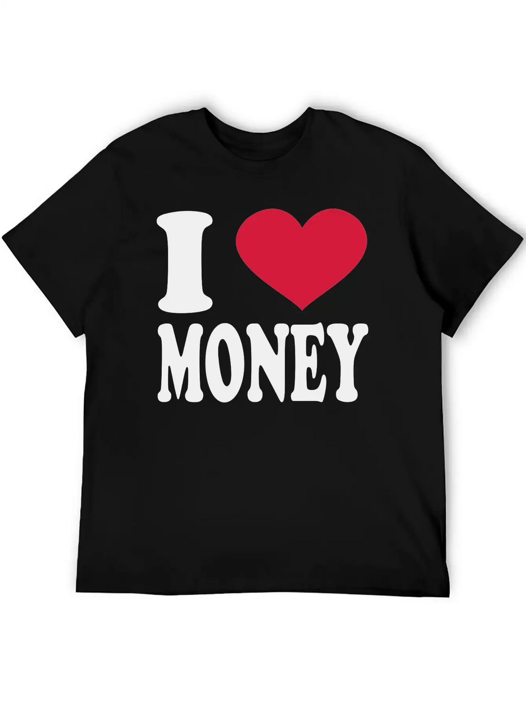 I Love Money Essential Cotton Tee For Daily Outfits – Unisex Style