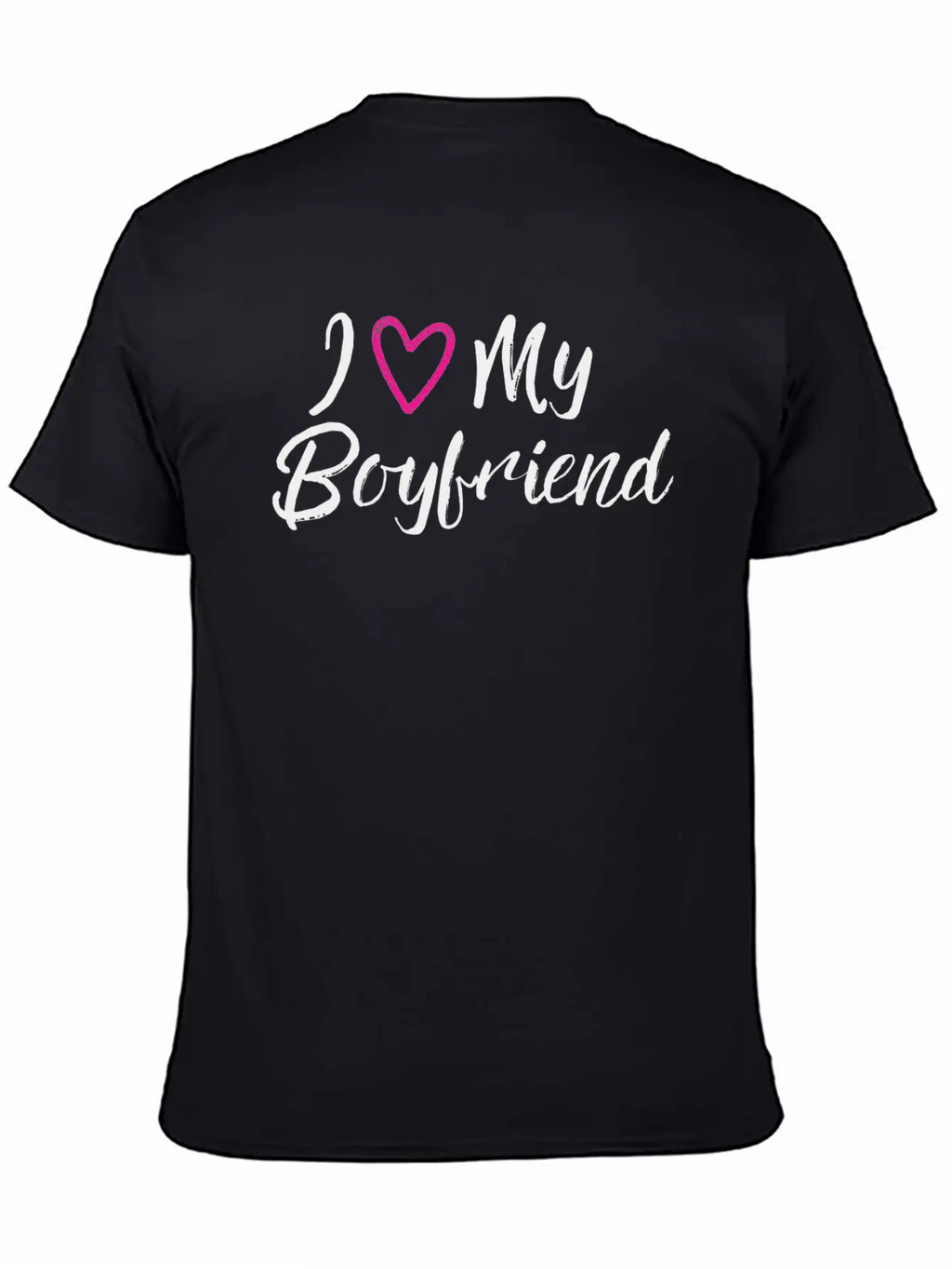 I Love My Boyfriend Unisex Short Sleeve Soft Cotton T-Shirt – Casual Everyday Wear