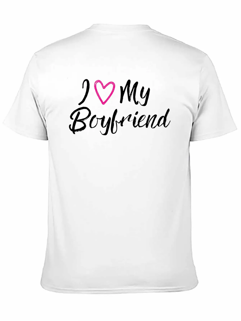 I Love My Boyfriend Unisex Short Sleeve Soft Cotton T-Shirt – Casual Everyday Wear