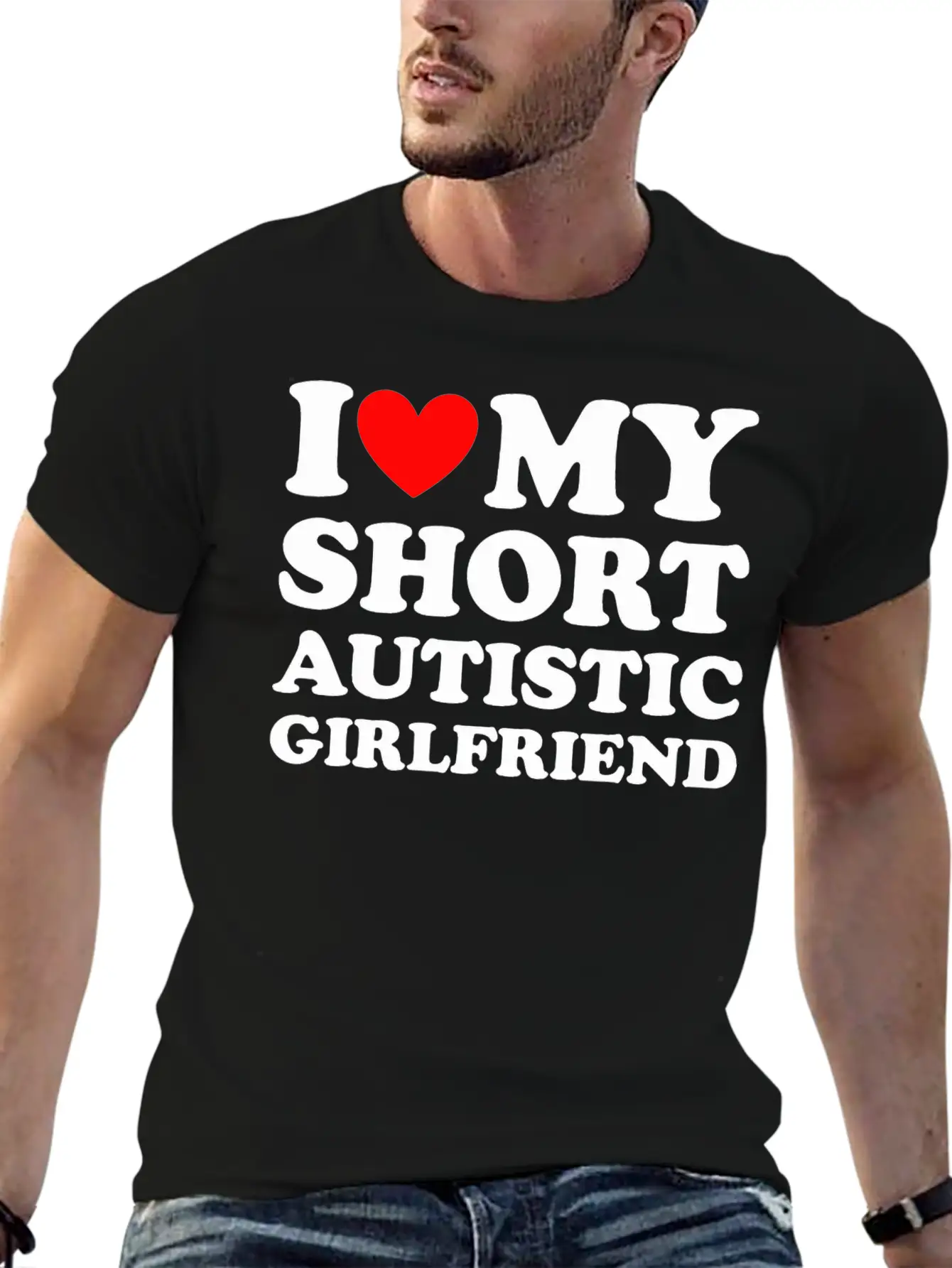 I Love My Short Autistic Girlfriend Breathable Soft Cotton T-Shirt – Timeless Casual Look