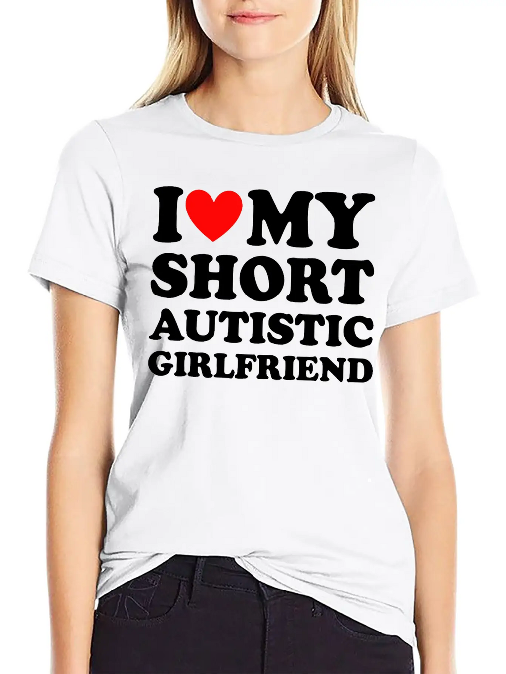I Love My Short Autistic Girlfriend Breathable Soft Cotton T-Shirt – Timeless Casual Look