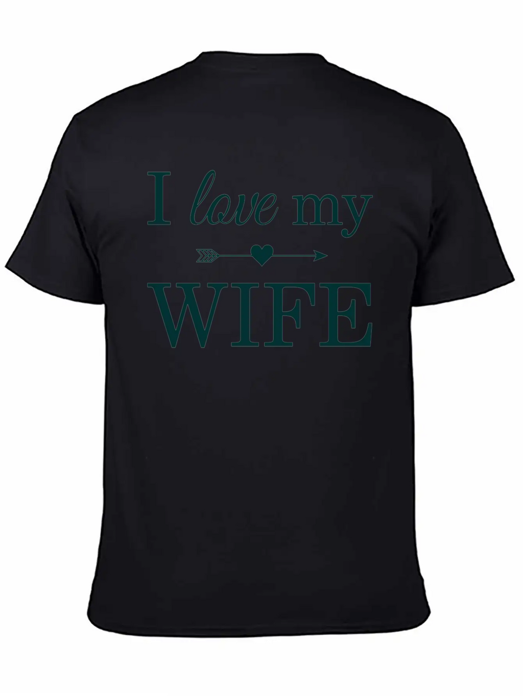 I Love My Wife Unisex Casual T-Shirt – Clean Design For Daily Comfort