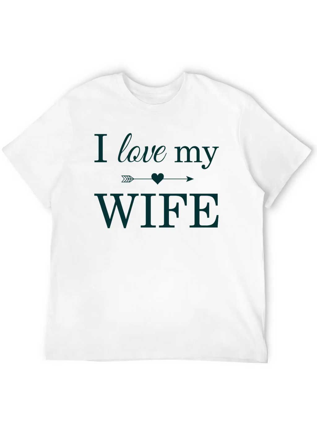 I Love My Wife Unisex Casual T-Shirt – Clean Design For Daily Comfort