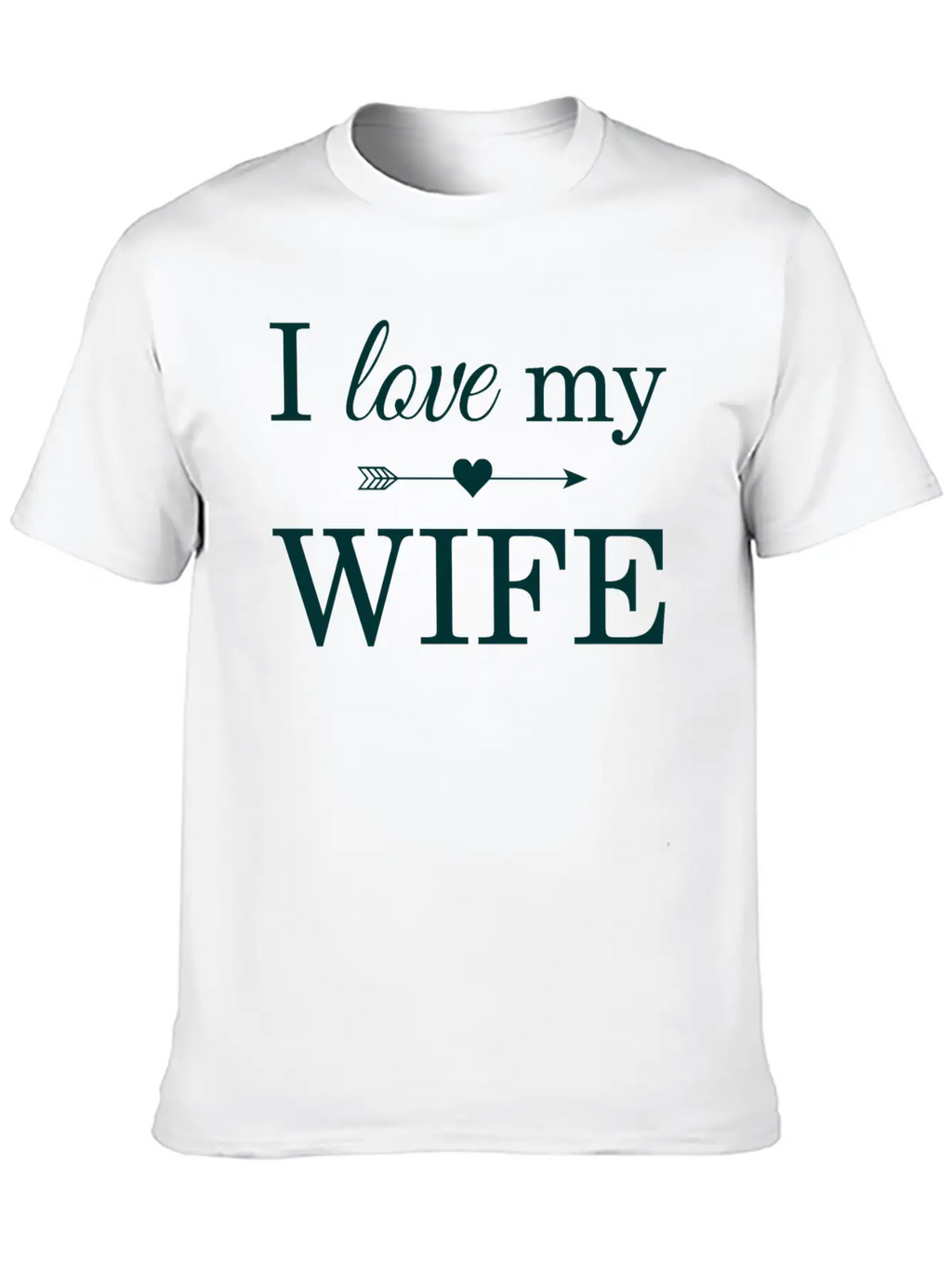 I Love My Wife Unisex Casual T-Shirt – Clean Design For Daily Comfort