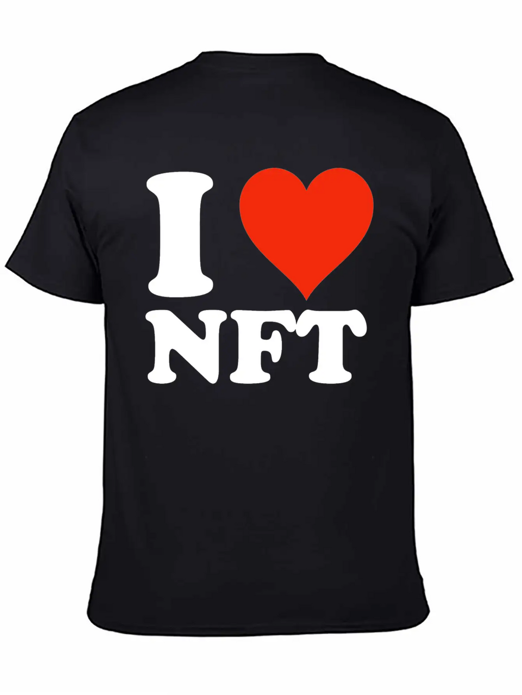 I Love NFT - Krypto Non-Fungible Token Crypto Art Unisex Casual T-Shirt – Clean Design For Daily Comfort