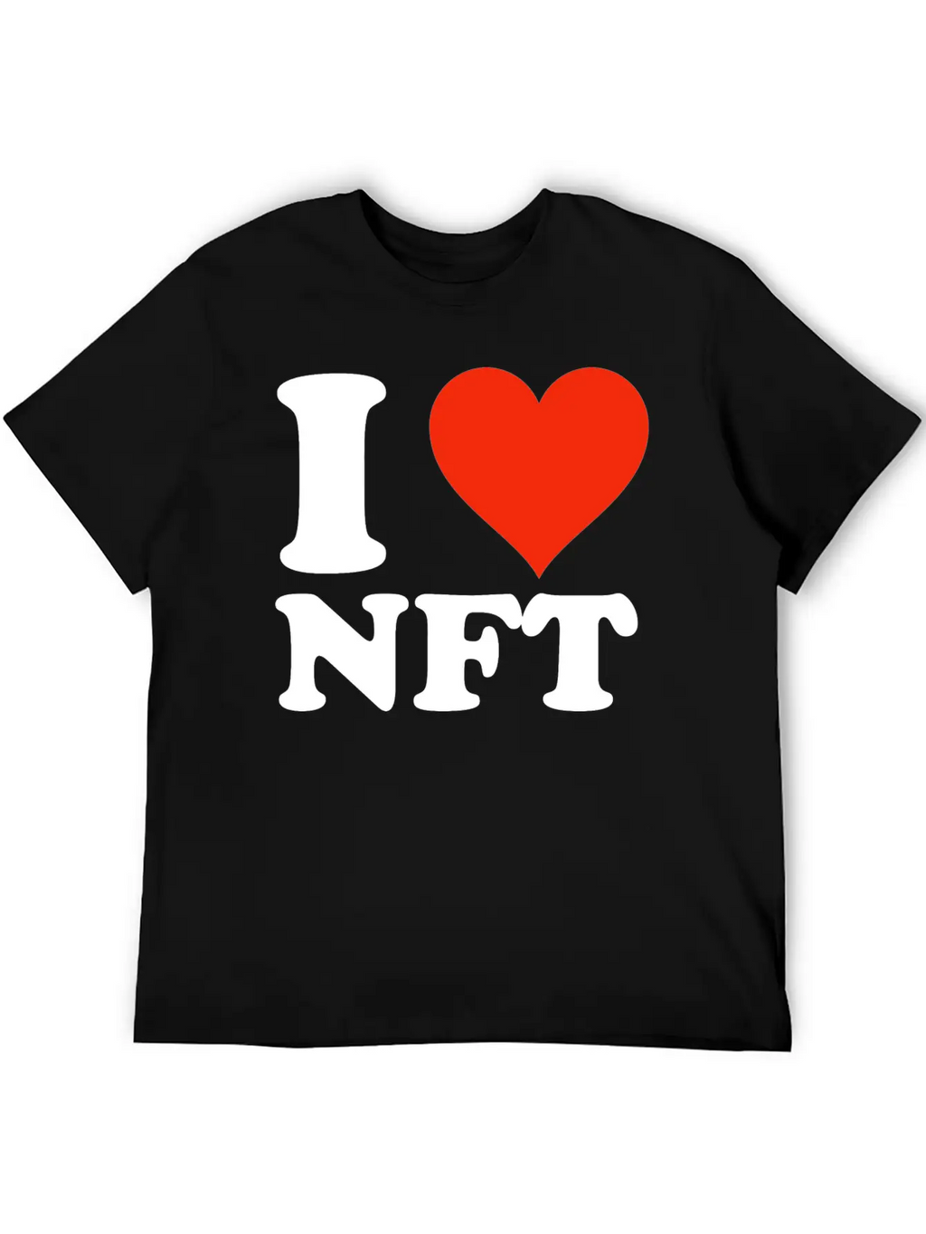 I Love NFT - Krypto Non-Fungible Token Crypto Art Unisex Casual T-Shirt – Clean Design For Daily Comfort