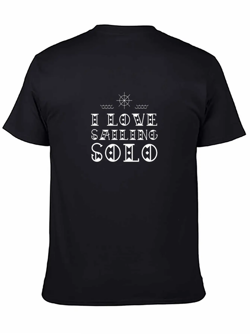 I Love Solo Sailing One Handed Sailor Saiboat Casual Graphic T-Shirt – Simple And Comfortable Daily Wear