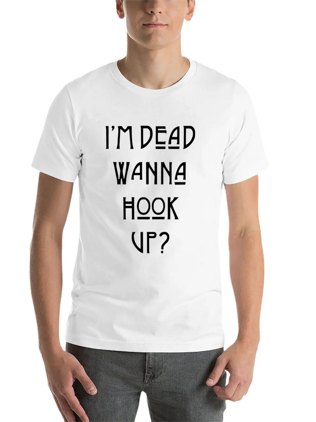 I M Dead Wanna Hook Up American Horror Story Casual Graphic T-Shirt – Simple And Comfortable Daily Wear