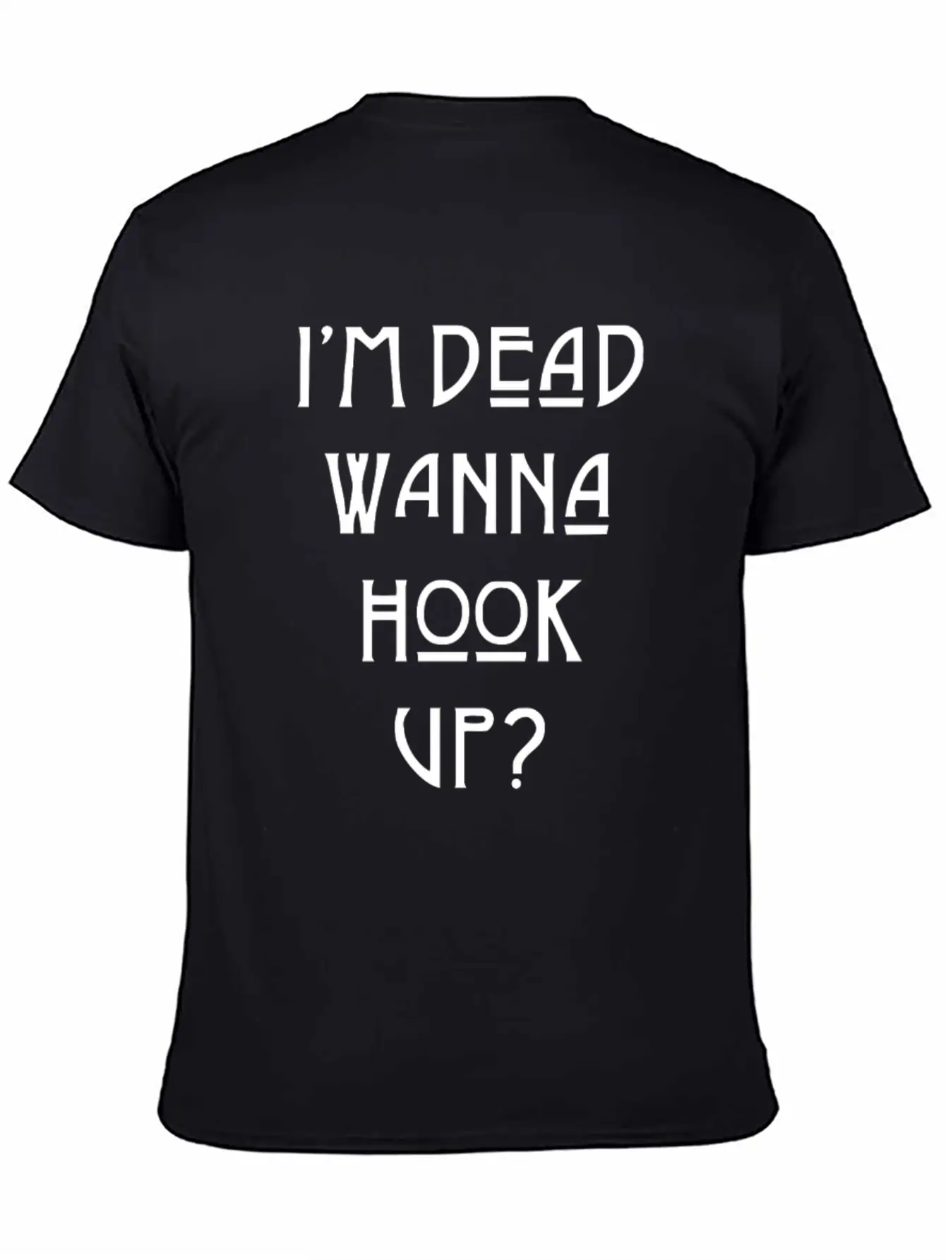 I M Dead Wanna Hook Up American Horror Story Casual Graphic T-Shirt – Simple And Comfortable Daily Wear