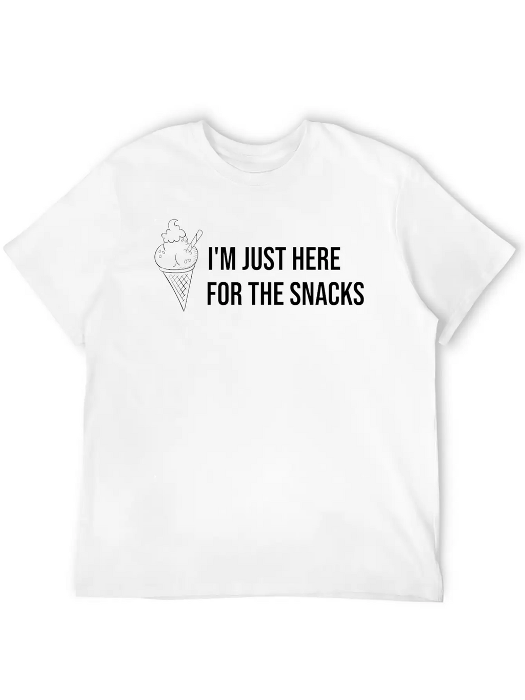 I M Just Here For The Snacks Unisex Casual T-Shirt – Clean Design For Daily Comfort