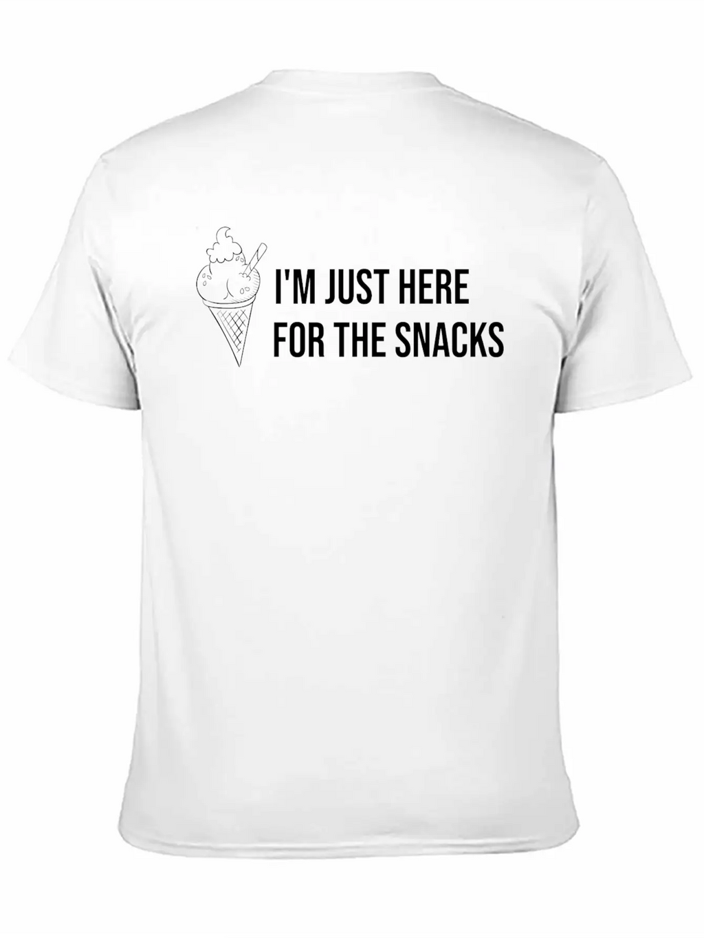 I M Just Here For The Snacks Unisex Casual T-Shirt – Clean Design For Daily Comfort