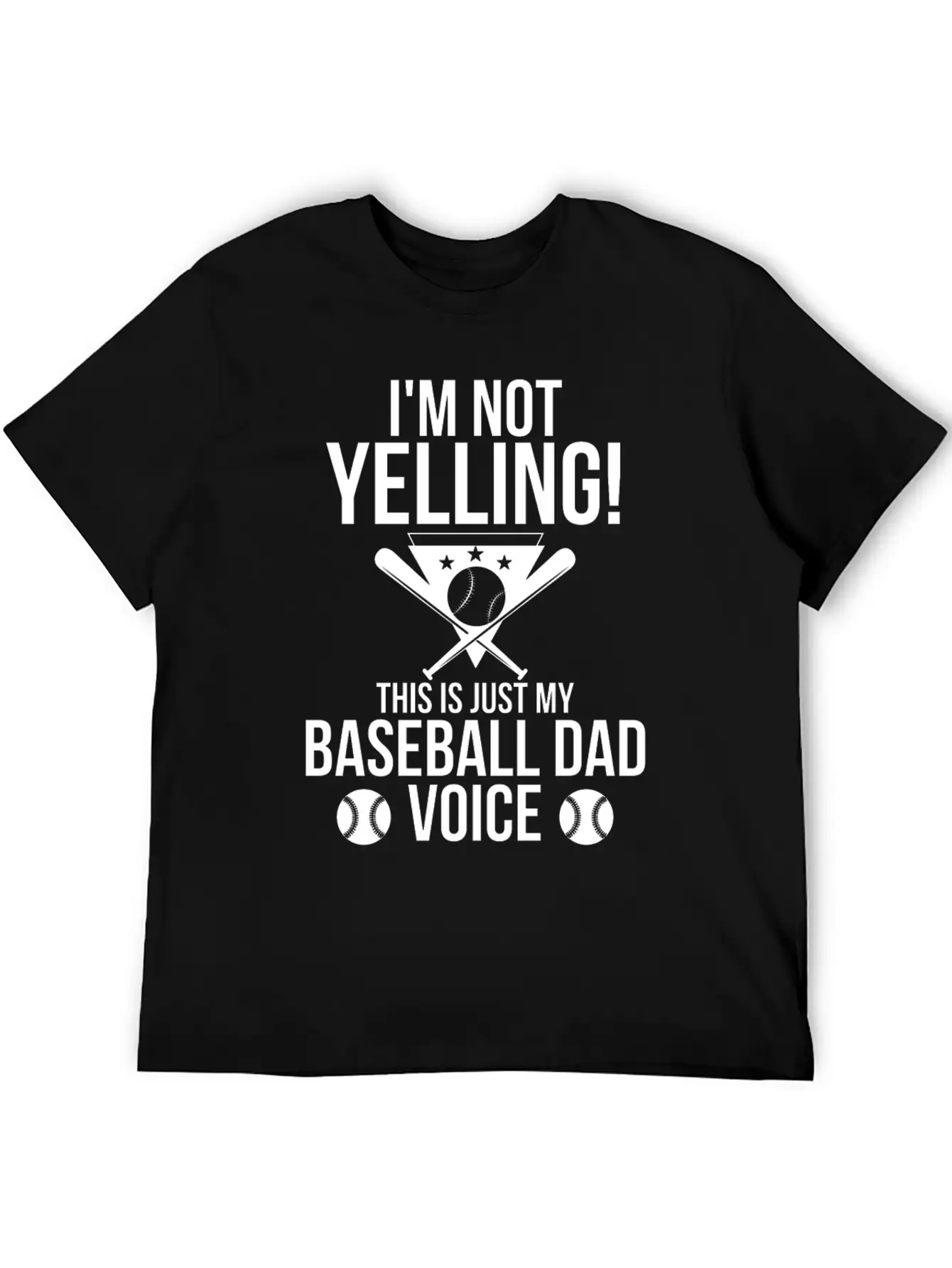 I M Not Yelling This Is Just My Baseball Dad Voice Unisex Casual T-Shirt – Clean Design For Daily Comfort