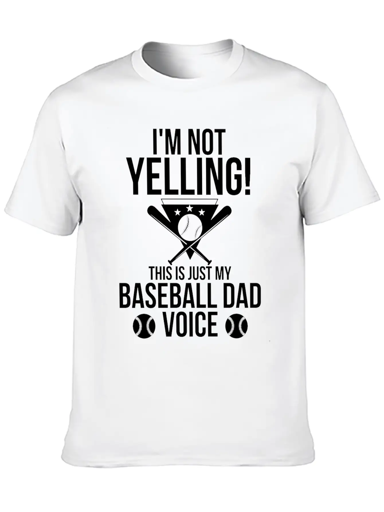 I M Not Yelling This Is Just My Baseball Dad Voice Unisex Casual T-Shirt – Clean Design For Daily Comfort