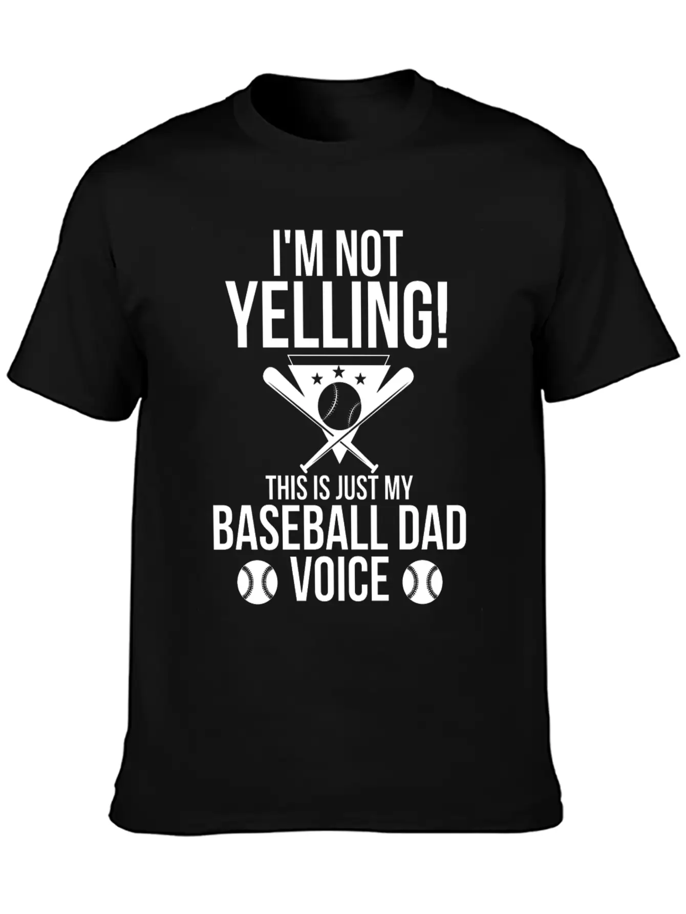 I M Not Yelling This Is Just My Baseball Dad Voice Unisex Casual T-Shirt – Clean Design For Daily Comfort