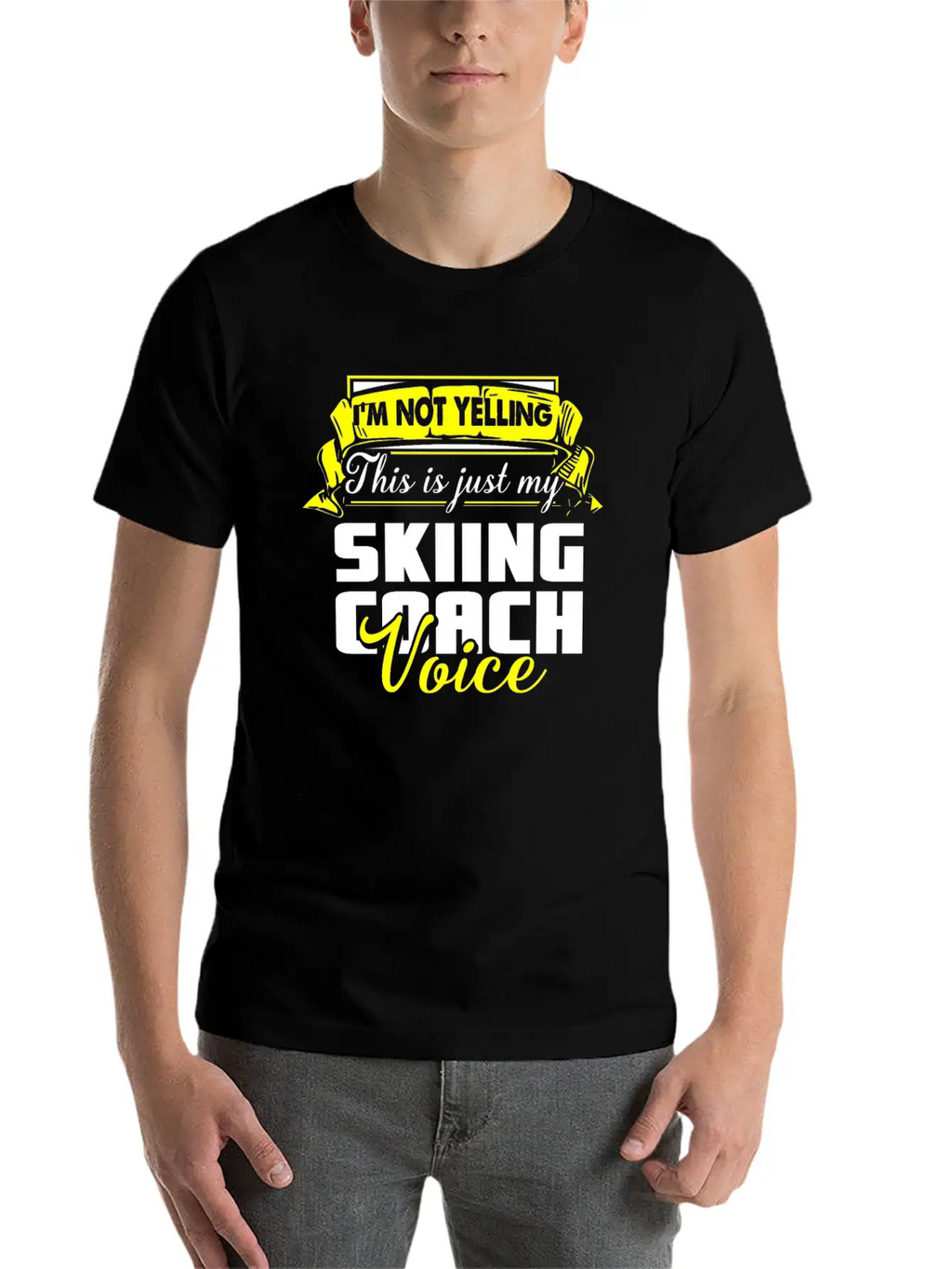 I M Not Yelling This Is Just My Skiing Coach Voice Unisex Casual T-Shirt – Clean Design For Daily Comfort