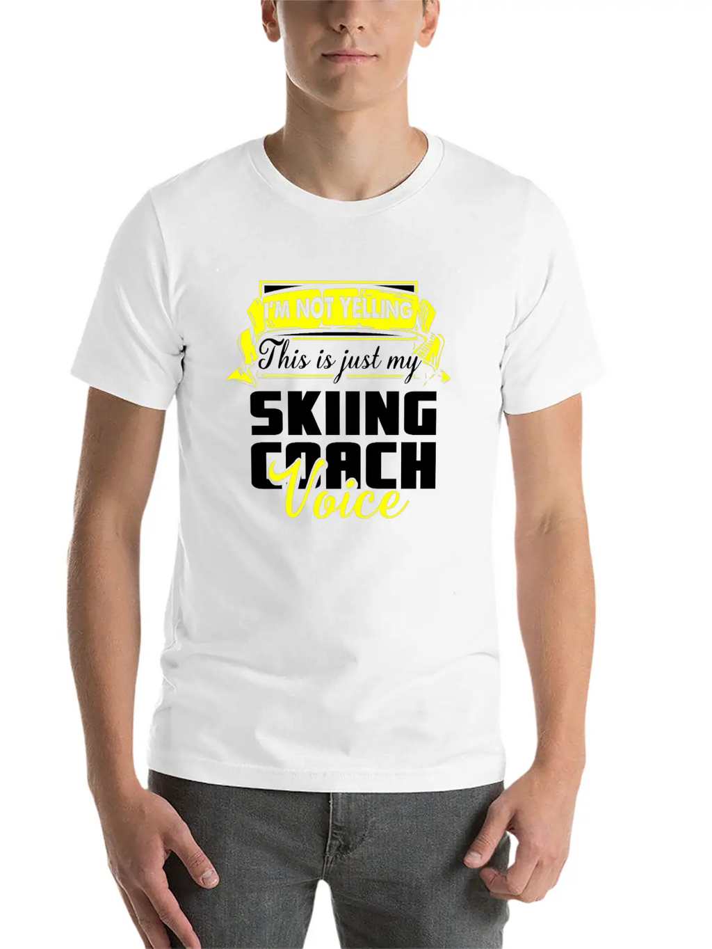 I M Not Yelling This Is Just My Skiing Coach Voice Unisex Casual T-Shirt – Clean Design For Daily Comfort