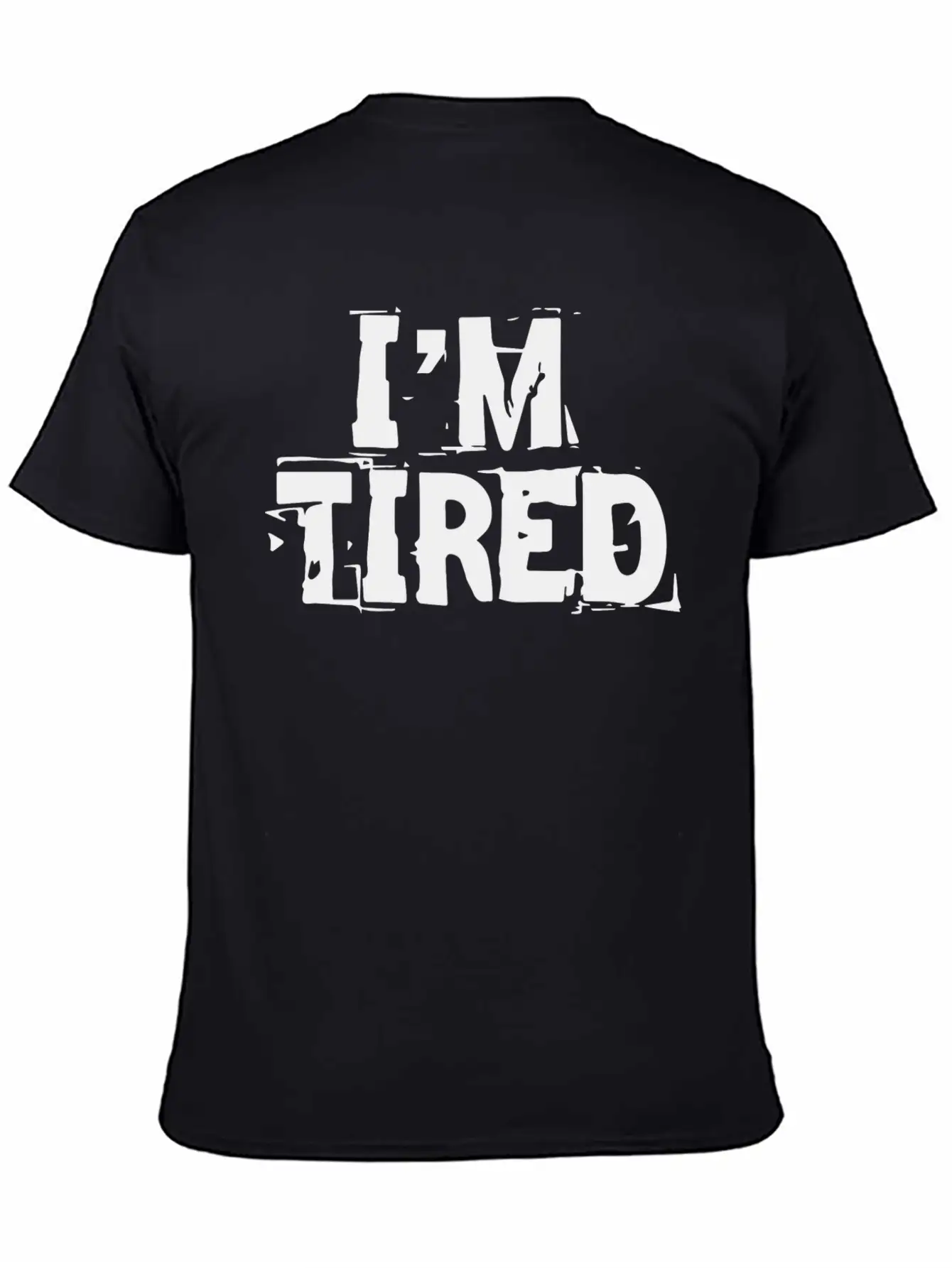 I M Tired Stylish Everyday T-Shirt – Unisex Basic Cotton Tee