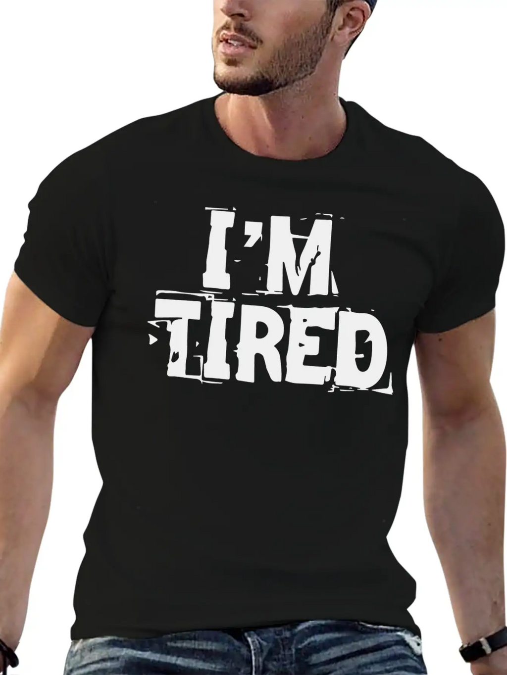 I M Tired Stylish Everyday T-Shirt – Unisex Basic Cotton Tee