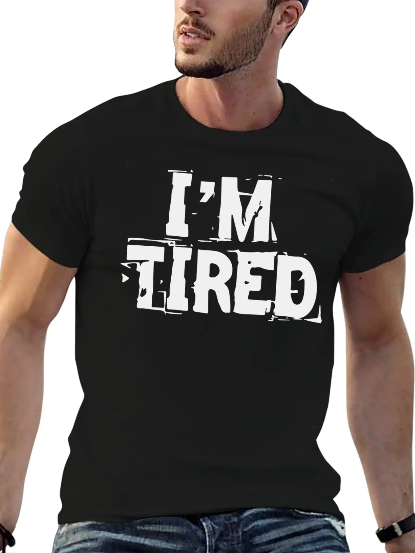 I M Tired Stylish Everyday T-Shirt – Unisex Basic Cotton Tee