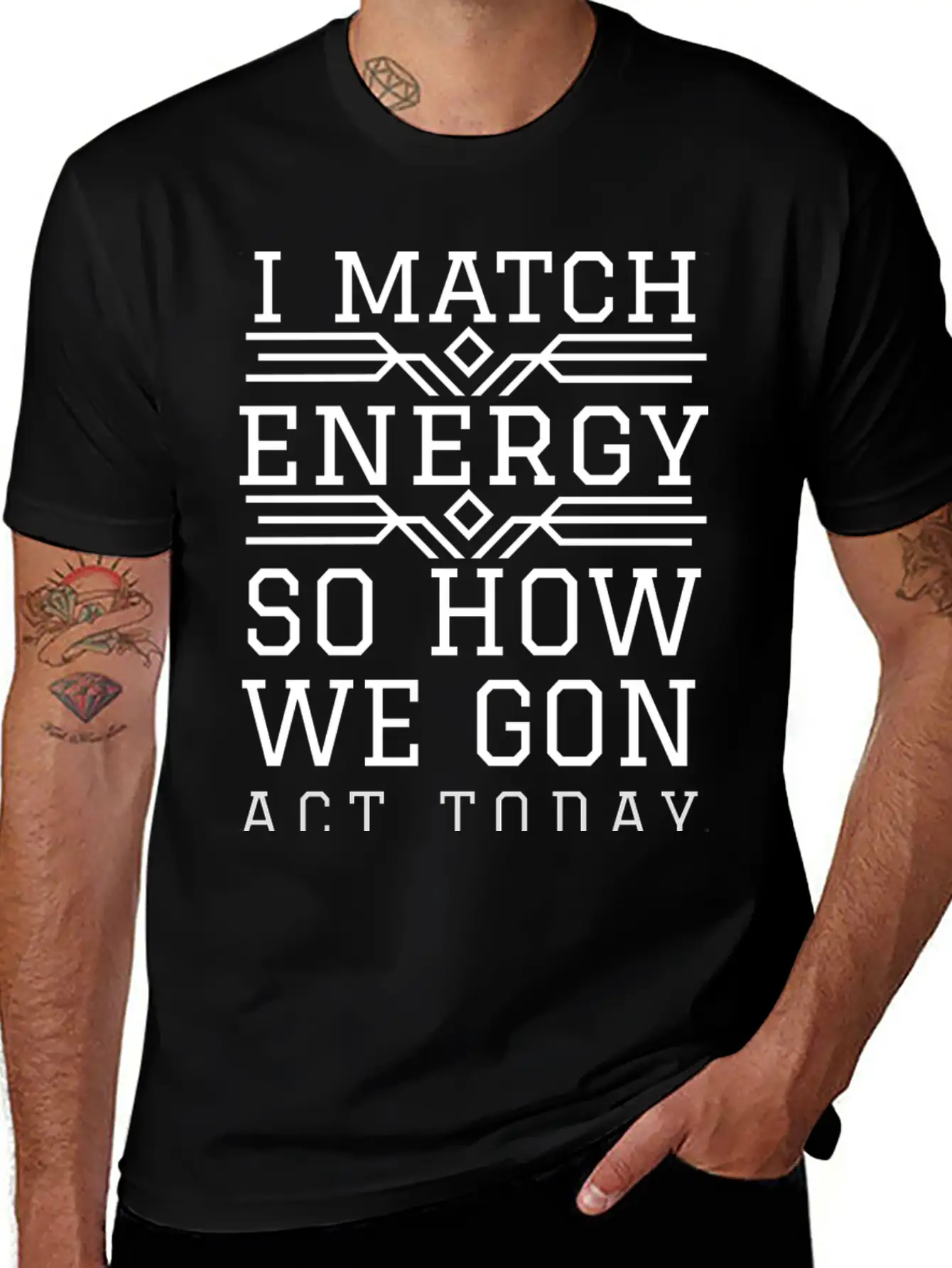 I Match Energy So How We Gon Act Today Breathable Soft Cotton T-Shirt – Timeless Casual Look