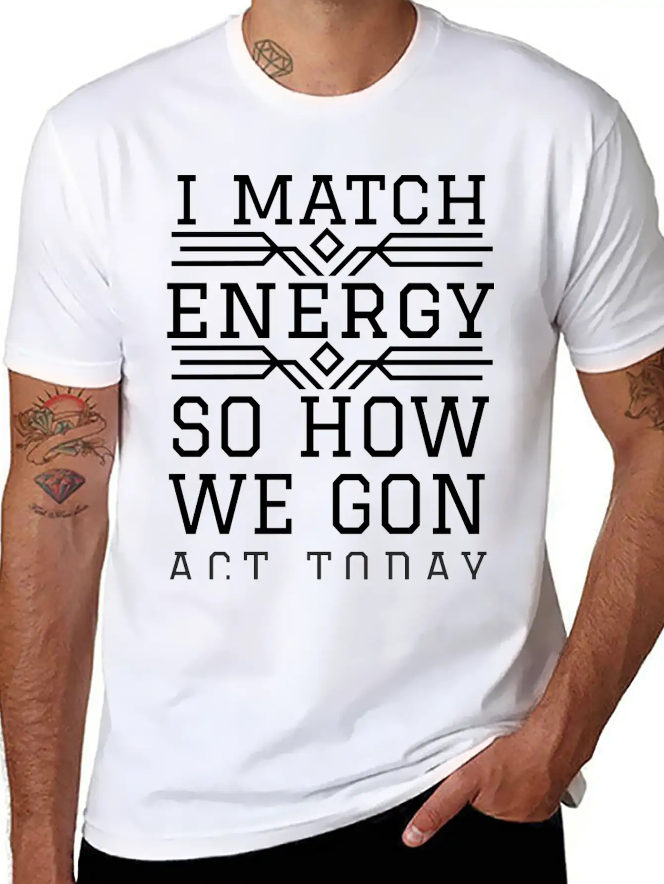 I Match Energy So How We Gon Act Today Breathable Soft Cotton T-Shirt – Timeless Casual Look