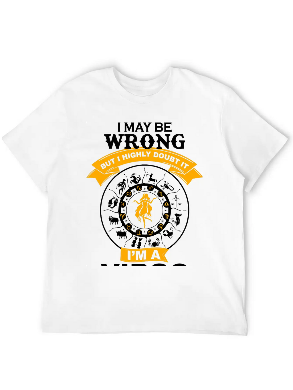 I May Be Wrong I'm A Virgo Essential Cotton Tee For Daily Outfits – Unisex Style