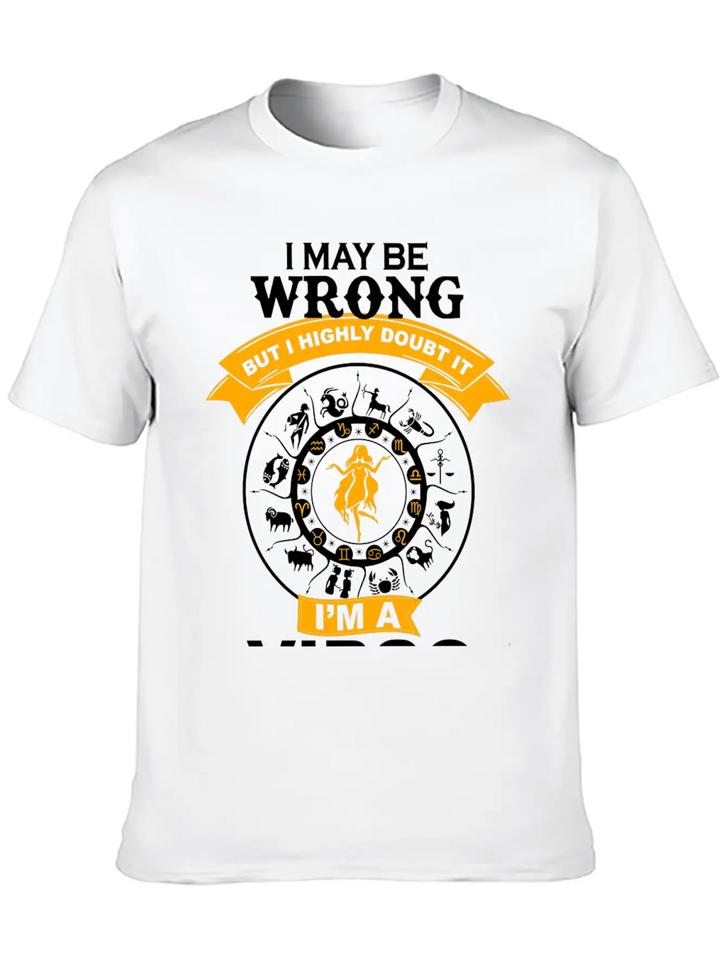 I May Be Wrong I'm A Virgo Essential Cotton Tee For Daily Outfits – Unisex Style