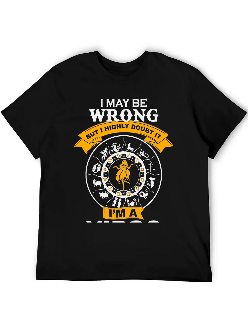 I May Be Wrong I'm A Virgo Essential Cotton Tee For Daily Outfits – Unisex Style