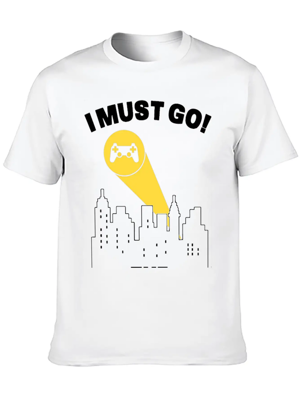 I Must Go Video Games Need Me - Gamer Humor Gaming Essential Cotton Tee For Daily Outfits – Unisex Style
