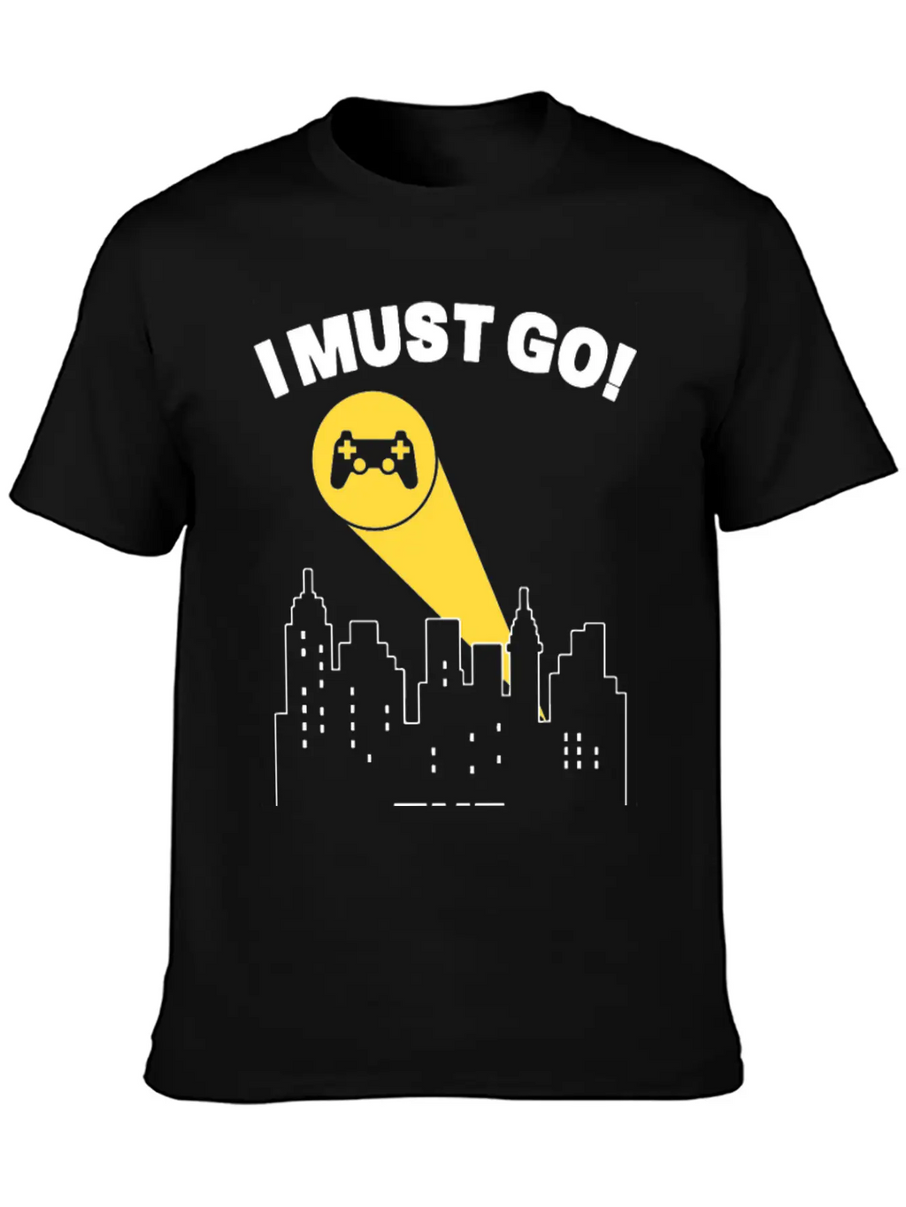 I Must Go Video Games Need Me - Gamer Humor Gaming Essential Cotton Tee For Daily Outfits – Unisex Style
