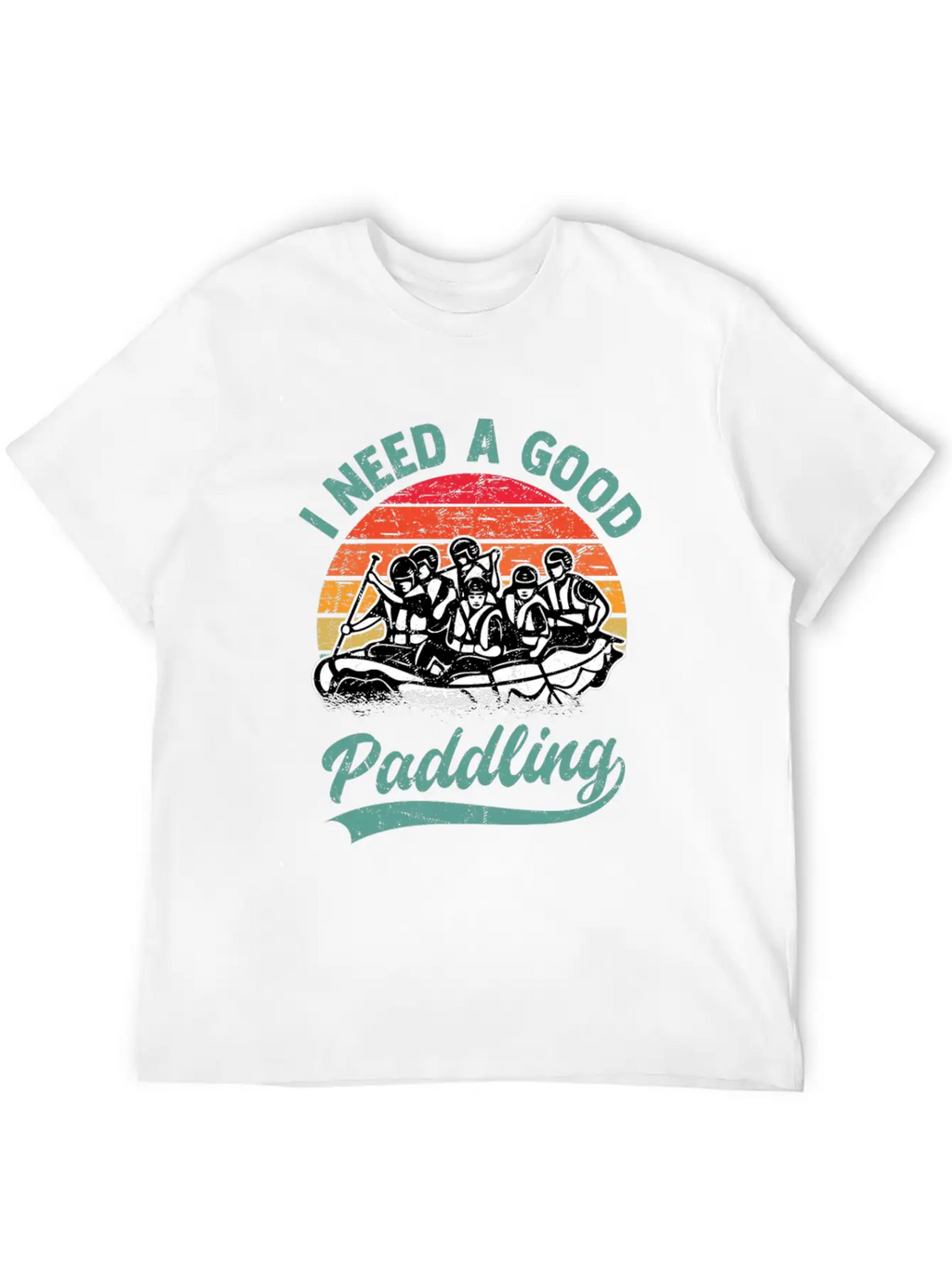 I Need A Good Paddling White Water Rafting Unisex Casual T-Shirt – Clean Design For Daily Comfort