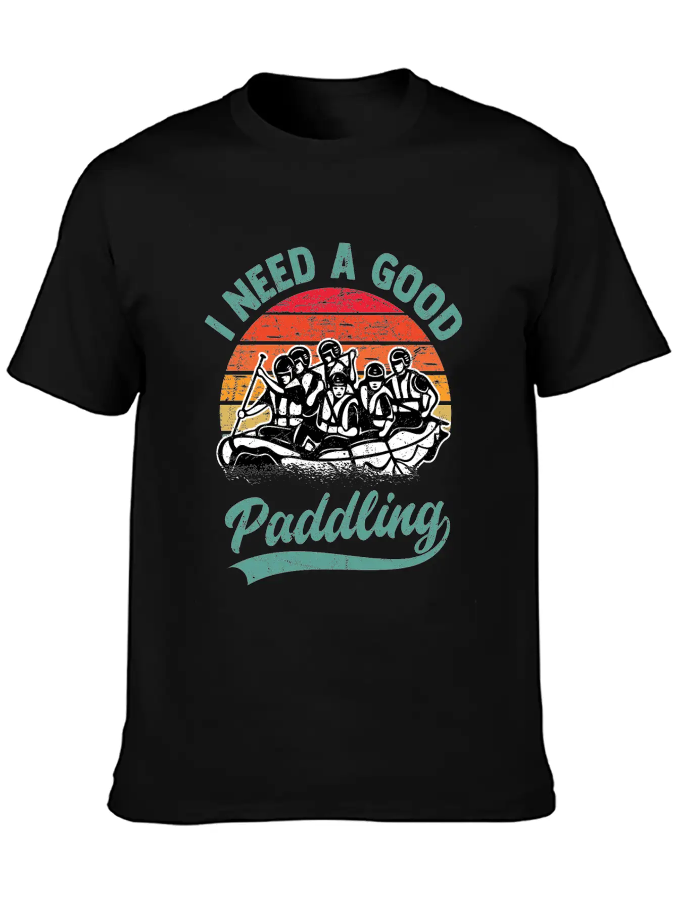 I Need A Good Paddling White Water Rafting Unisex Casual T-Shirt – Clean Design For Daily Comfort