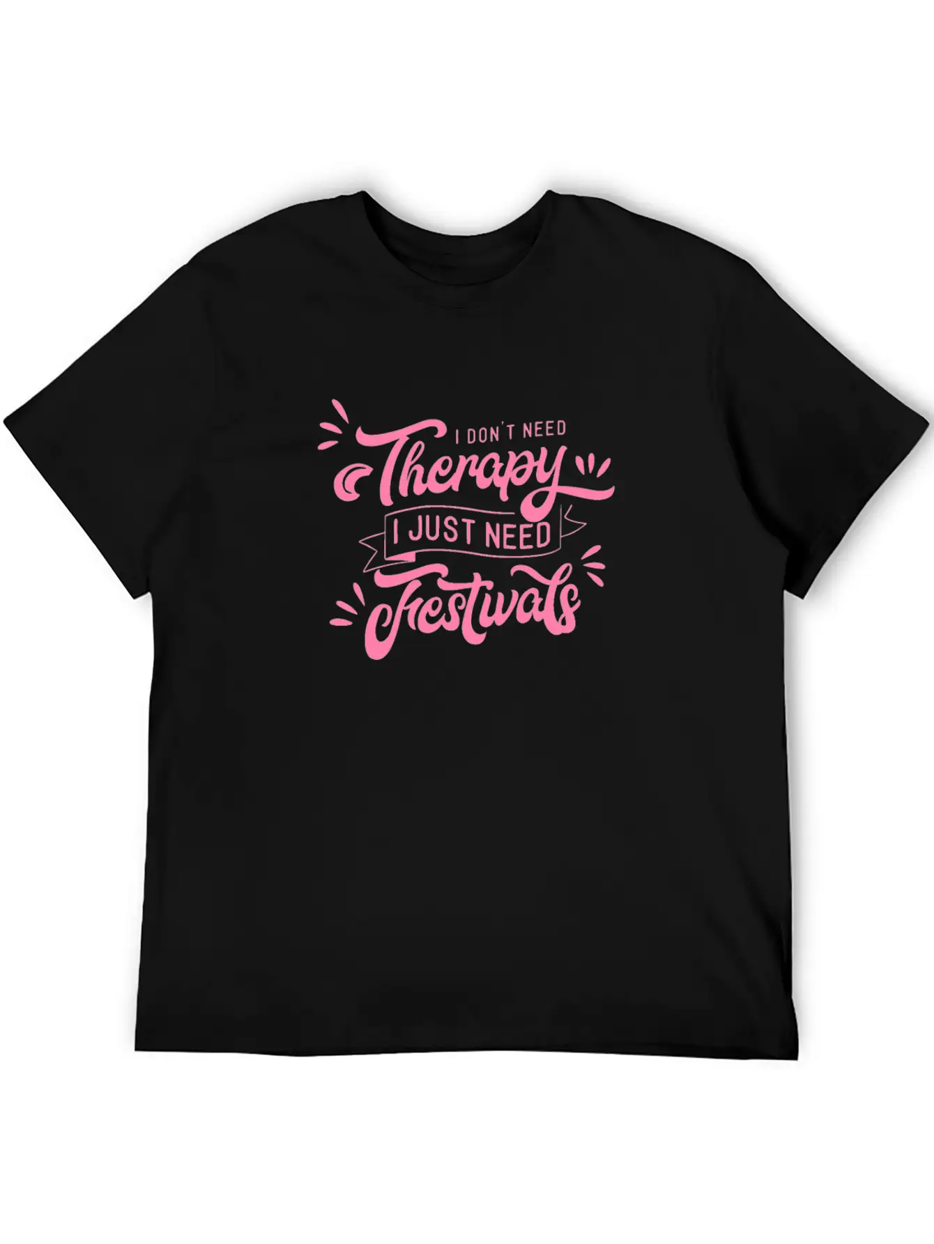 I Need Festivals Music Festival Goer Party Essential Cotton Tee For Daily Outfits – Unisex Style