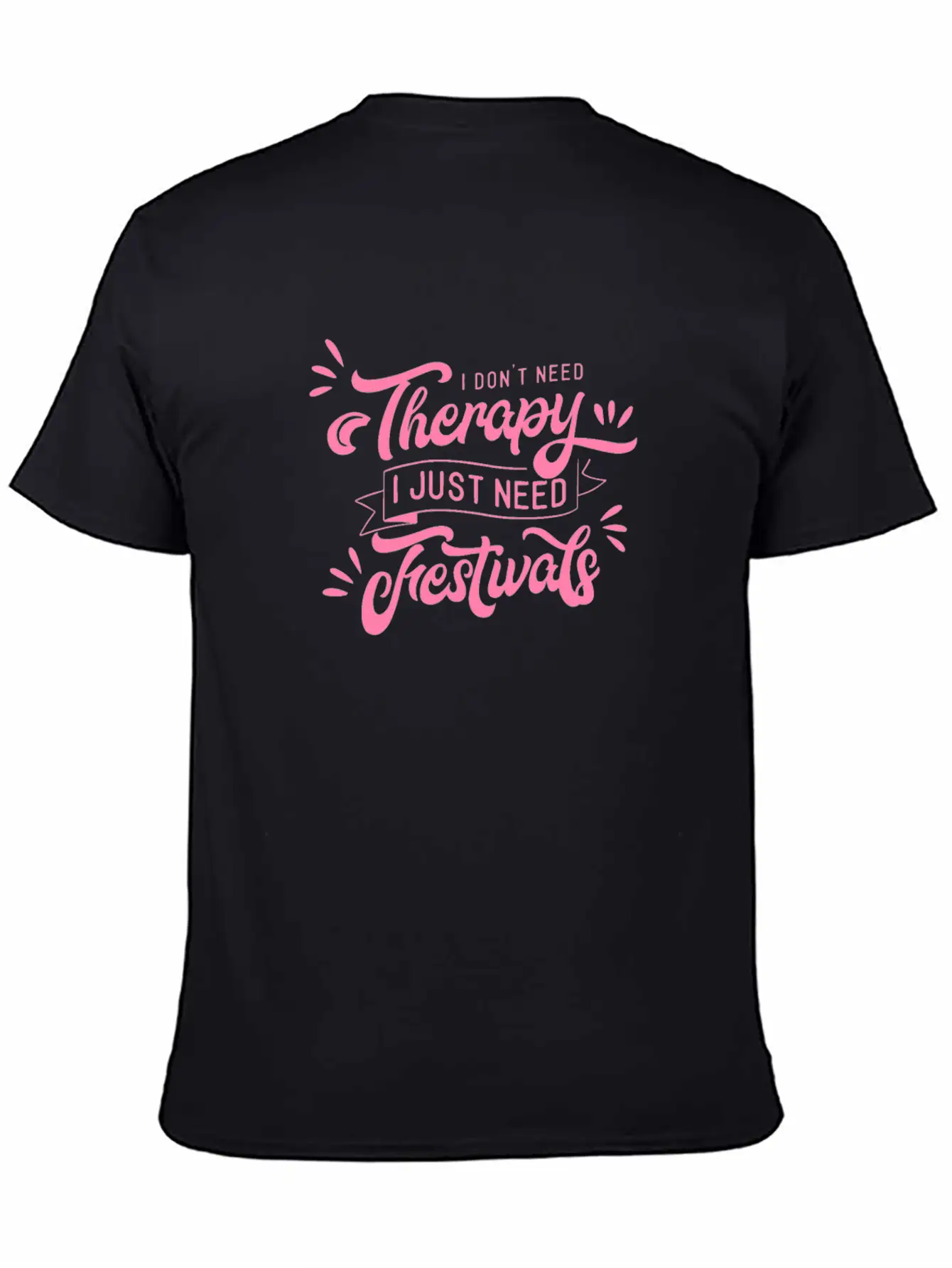 I Need Festivals Music Festival Goer Party Essential Cotton Tee For Daily Outfits – Unisex Style