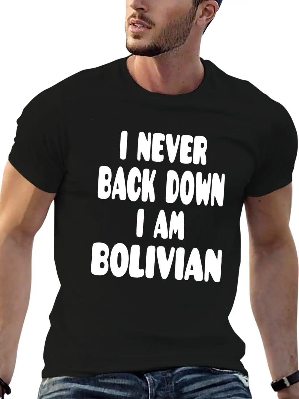 I Never Back Down I Am Bolivian Classic Fit Graphic Tee For Daily Comfort – Unisex Cotton Shirt