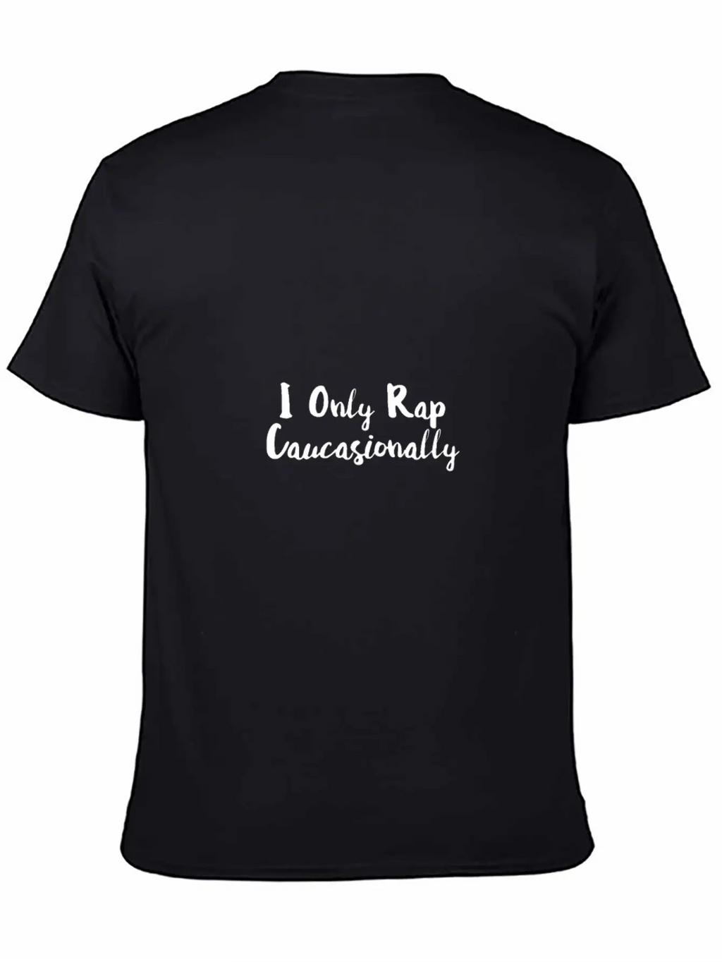 I Only Rap 01 Stylish Everyday T-Shirt – Unisex Basic Cotton Tee