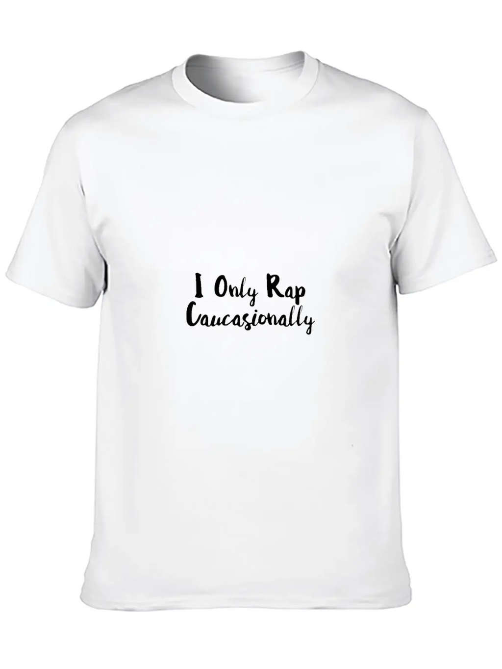 I Only Rap 01 Stylish Everyday T-Shirt – Unisex Basic Cotton Tee