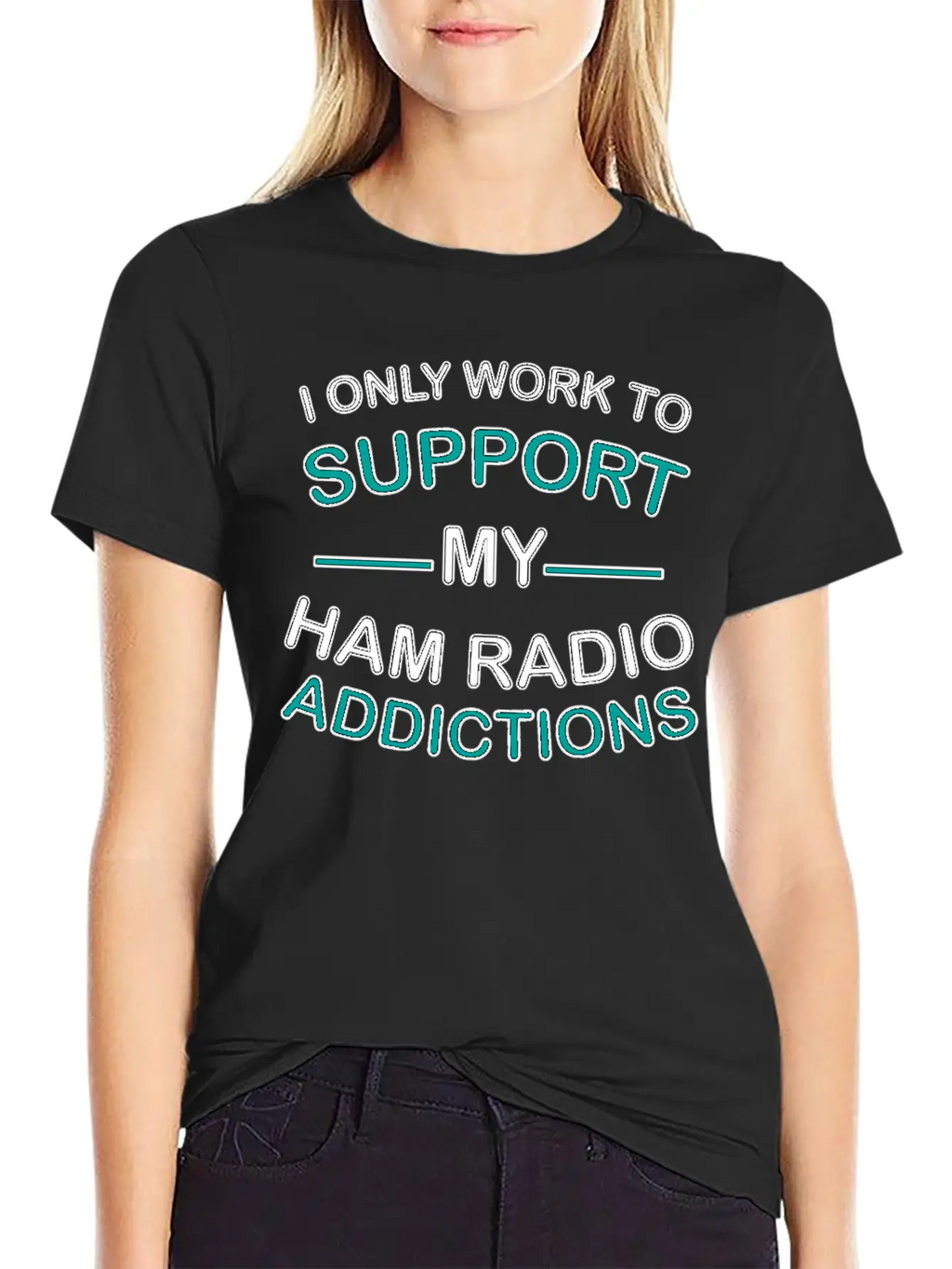 I Only Work To Support Ham Radio Addiction Breathable Soft Cotton T-Shirt – Timeless Casual Look