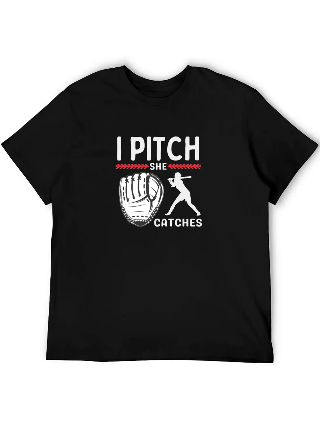 I Pitch She Catches Baseball Funny Sports Unisex Short Sleeve Soft Cotton T-Shirt – Casual Everyday Wear
