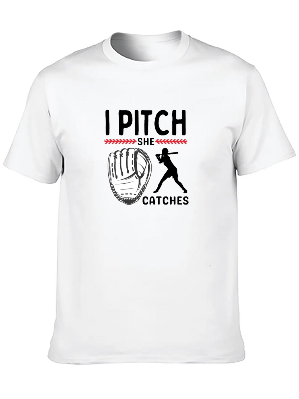 I Pitch She Catches Baseball Funny Sports Unisex Short Sleeve Soft Cotton T-Shirt – Casual Everyday Wear