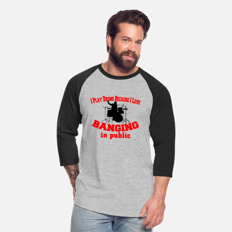 I play drums because I love banging in public
