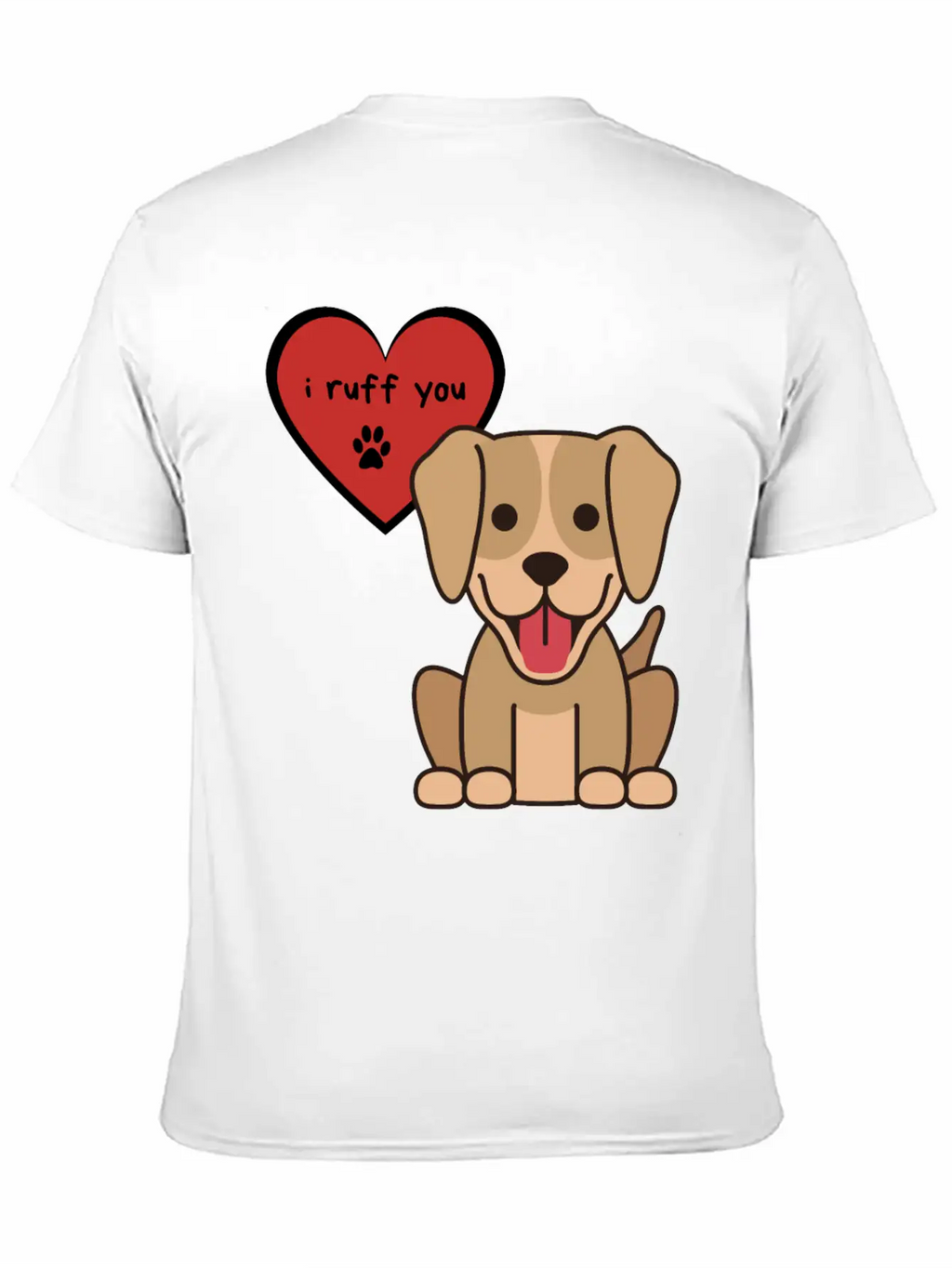 I Ruff You, Cute Labrador Retriever Puppy Unisex Short Sleeve Soft Cotton T-Shirt – Casual Everyday Wear