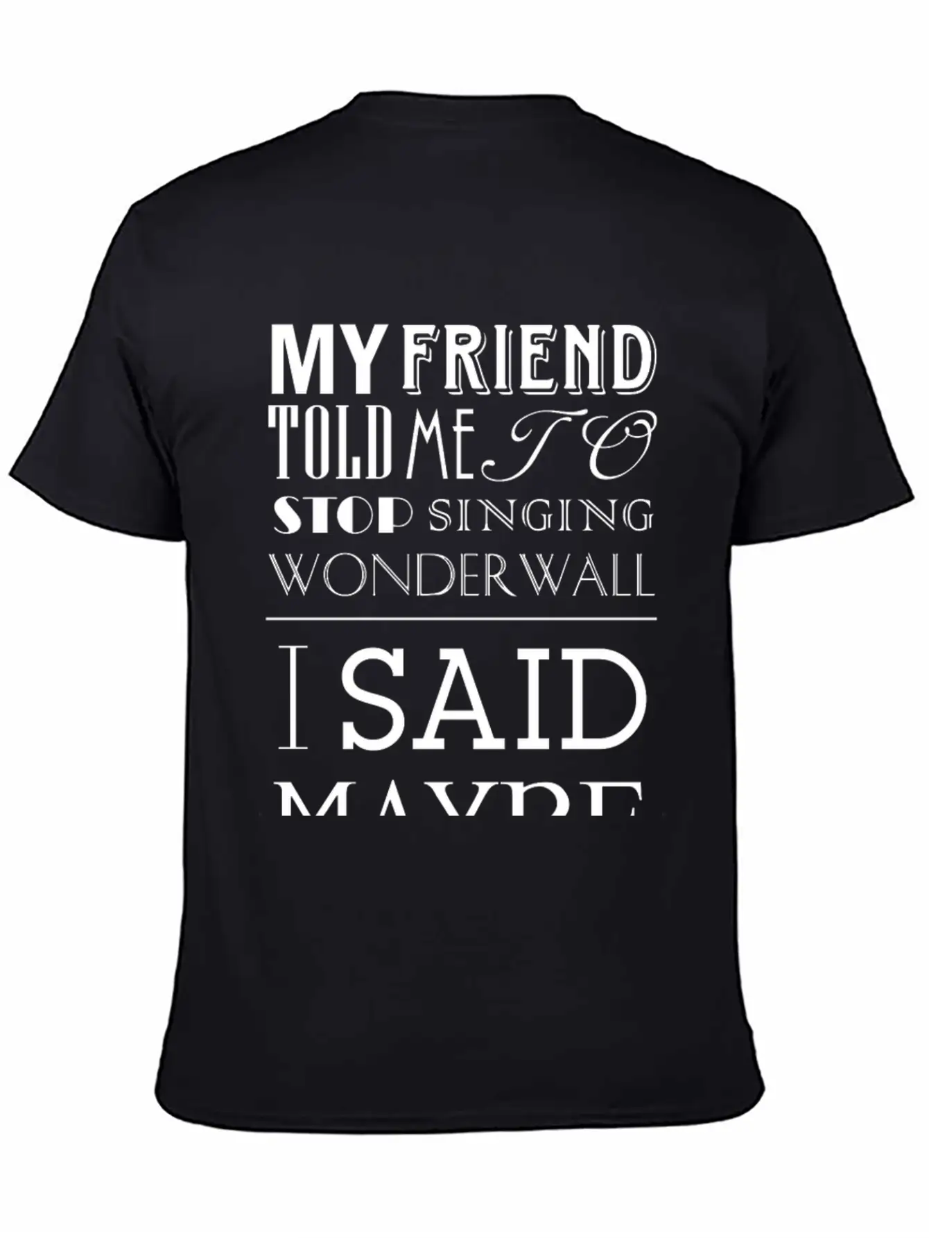 I Said Maybe Essential Cotton Tee For Daily Outfits – Unisex Style
