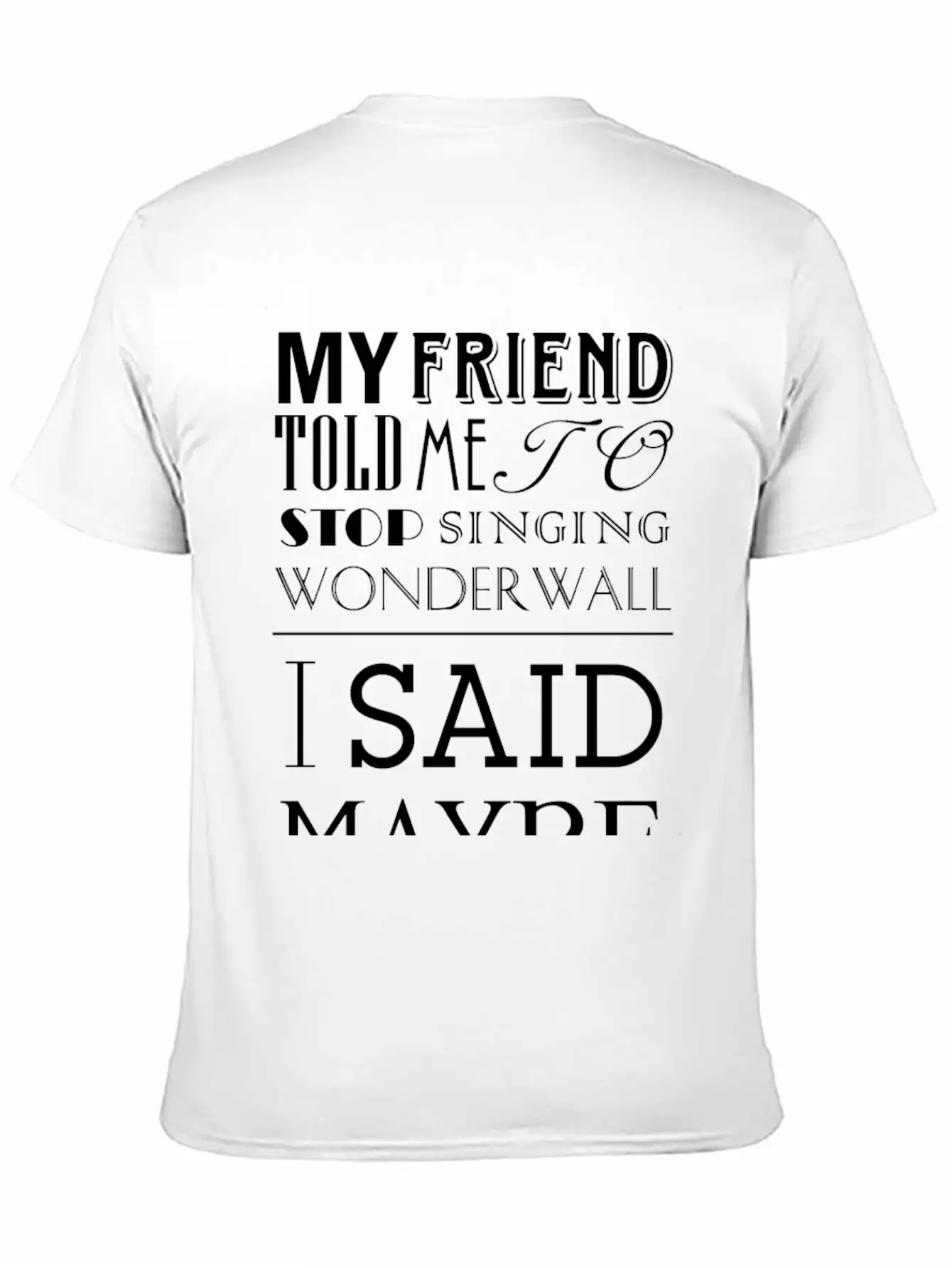 I Said Maybe Essential Cotton Tee For Daily Outfits – Unisex Style