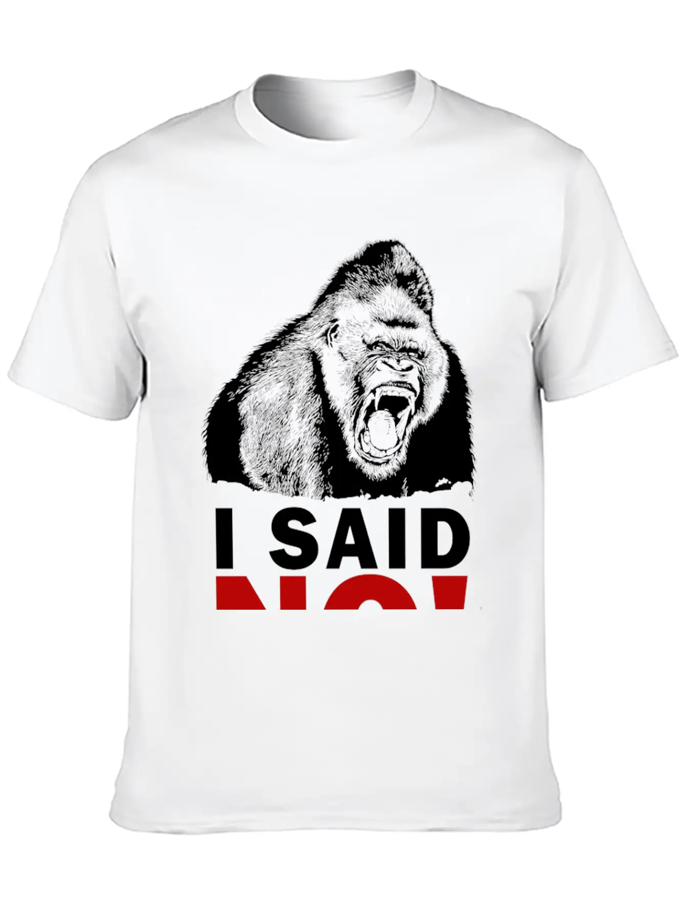 I SAID NO! Unisex Short Sleeve Soft Cotton T-Shirt – Casual Everyday Wear