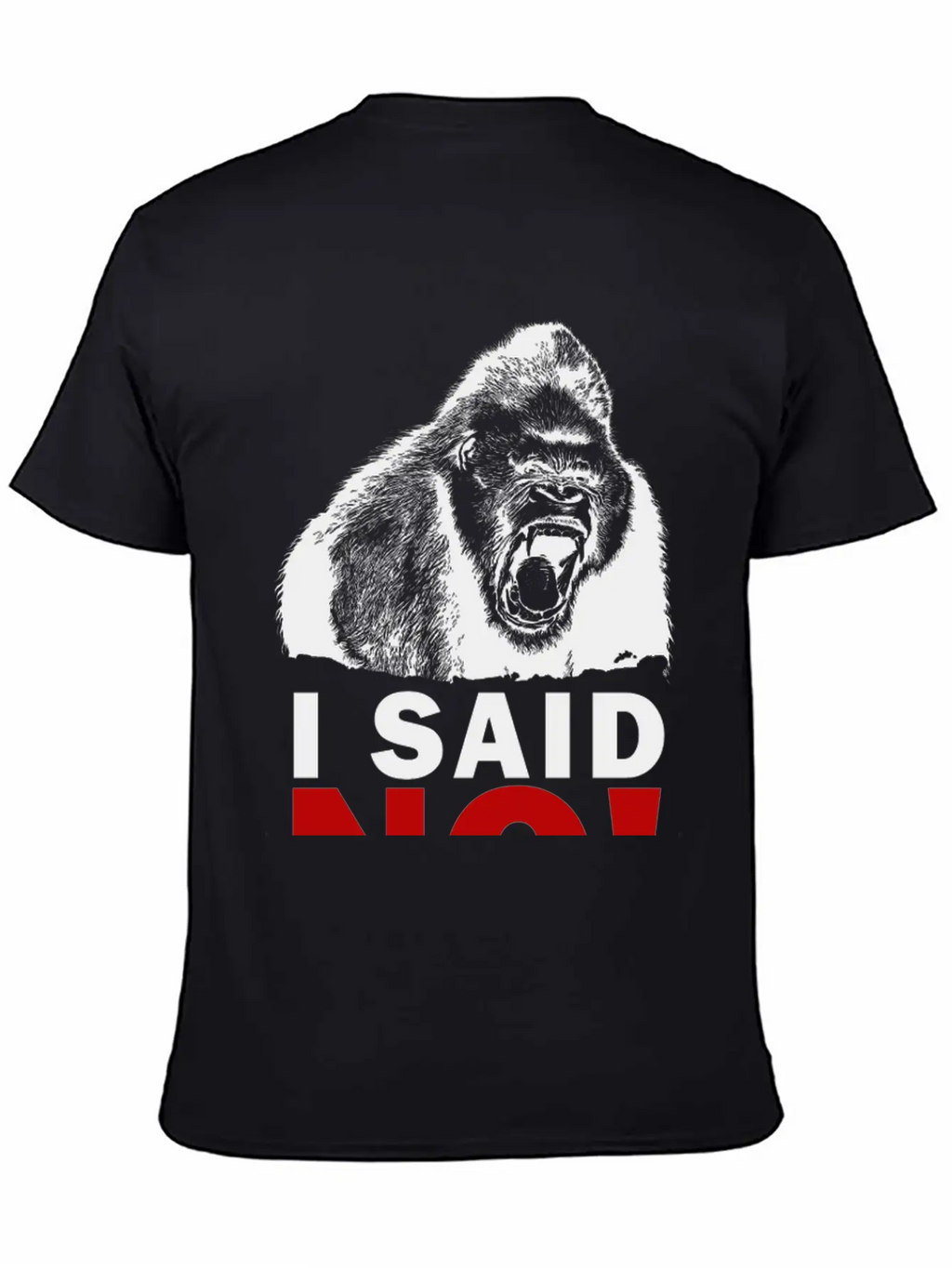 I SAID NO! Unisex Short Sleeve Soft Cotton T-Shirt – Casual Everyday Wear