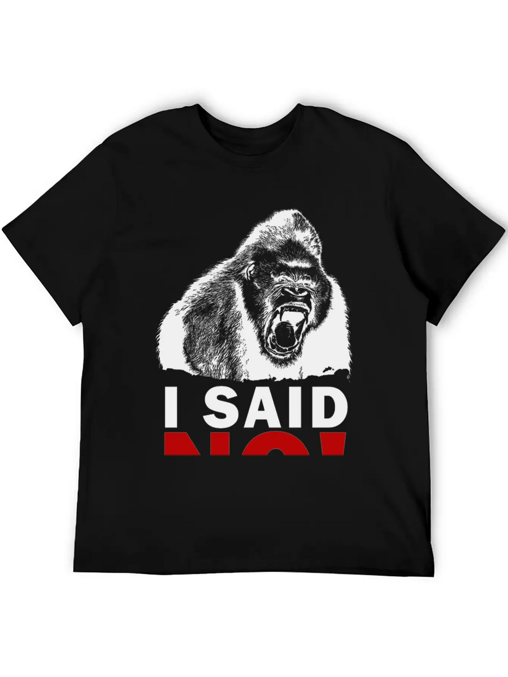 I SAID NO! Unisex Short Sleeve Soft Cotton T-Shirt – Casual Everyday Wear
