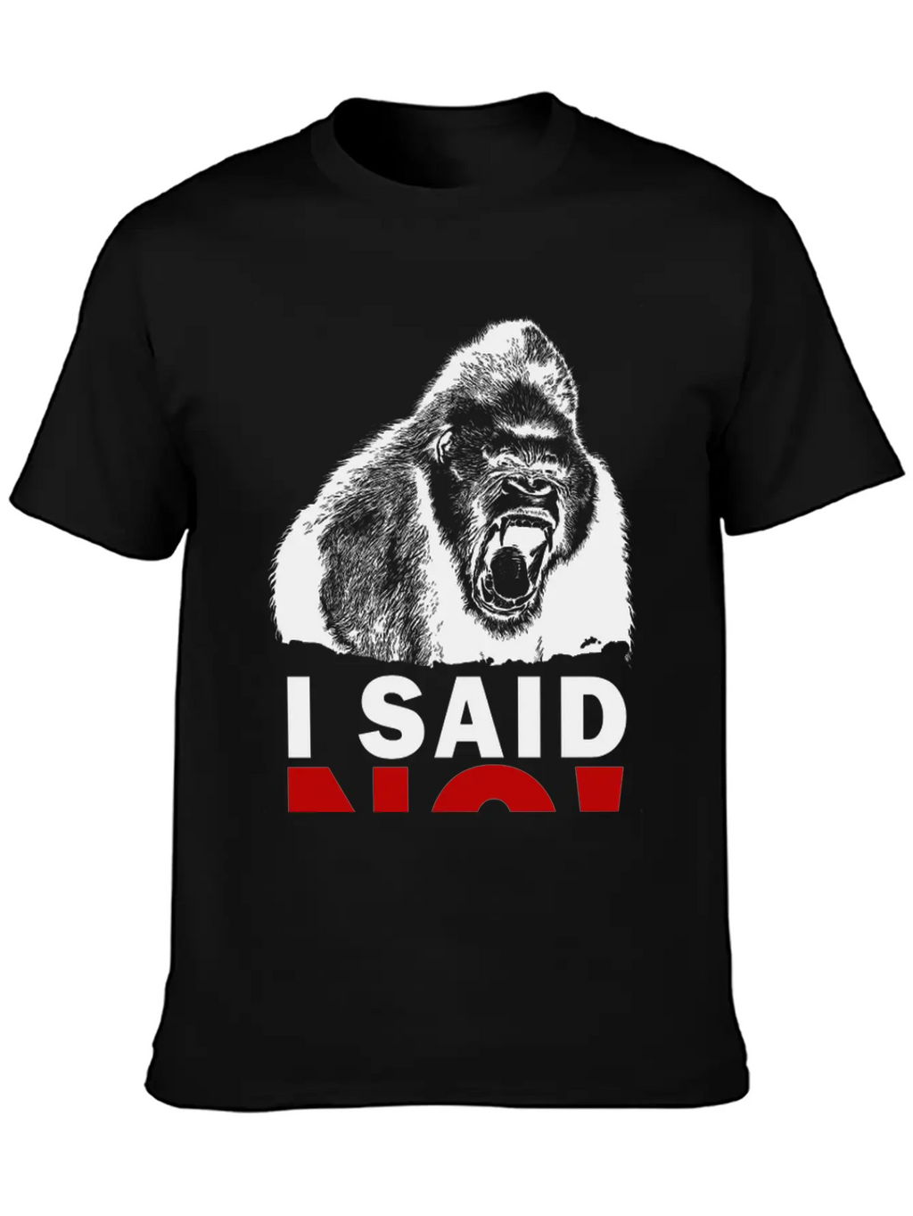 I SAID NO! Unisex Short Sleeve Soft Cotton T-Shirt – Casual Everyday Wear
