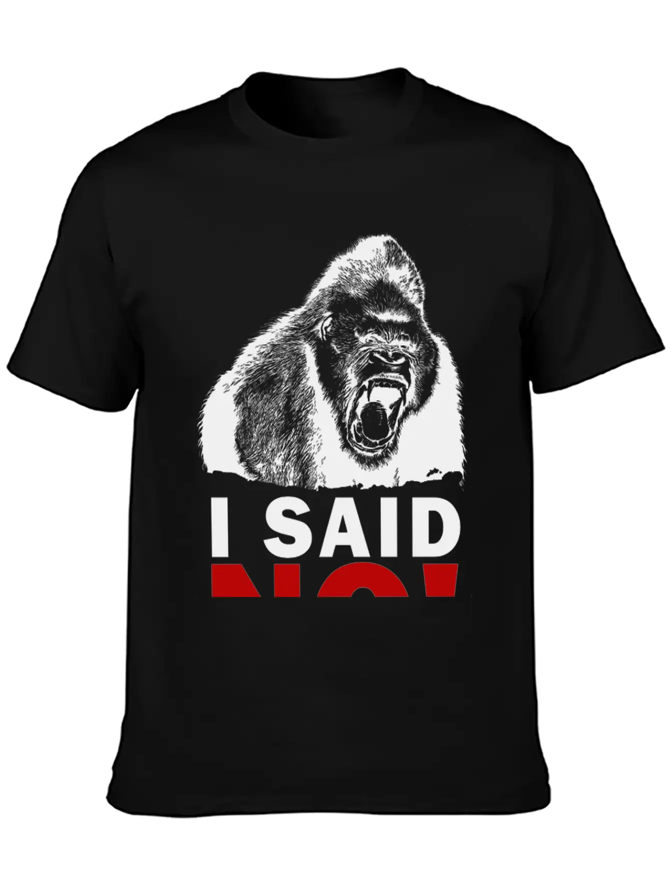 I SAID NO! Unisex Short Sleeve Soft Cotton T-Shirt – Casual Everyday Wear