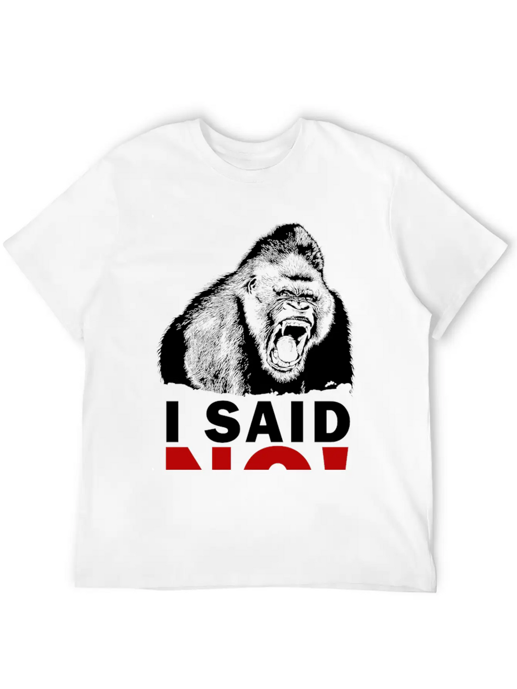 I SAID NO! Unisex Short Sleeve Soft Cotton T-Shirt – Casual Everyday Wear